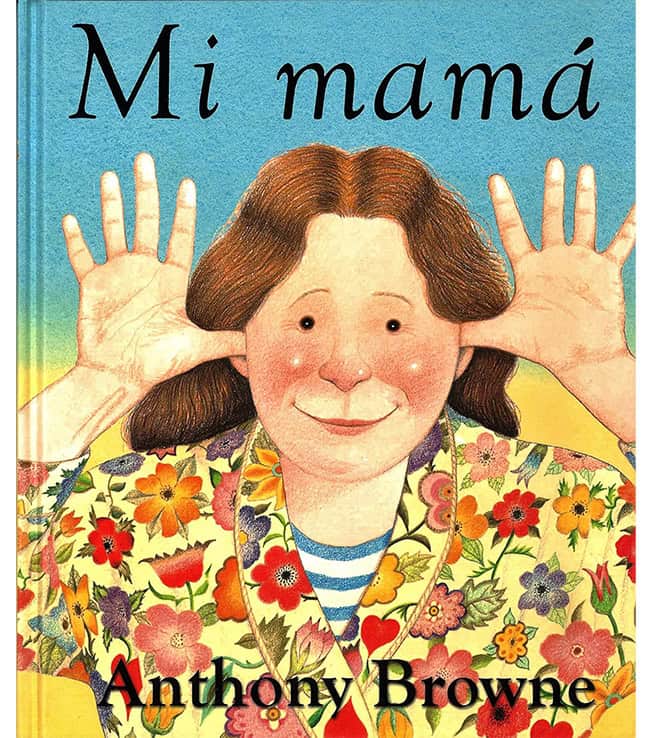 Mi mamá Anthony Browne álbum ilustrado portada