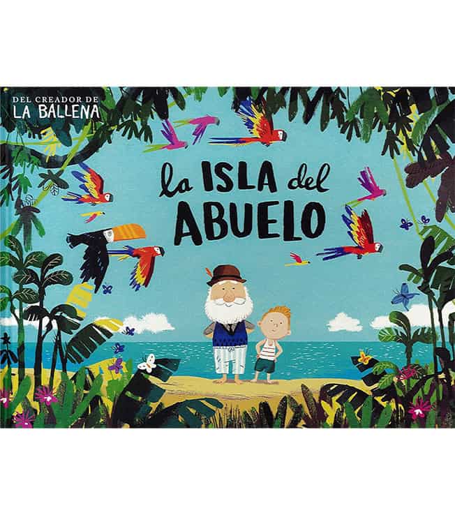 La isla del abuelo, cuento infantil y álbum ilustrado sobre ternura, despedida y vínculo entre abuelo y nieto